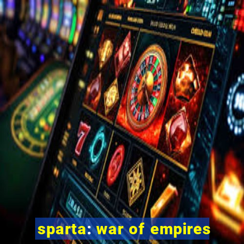 sparta: war of empires